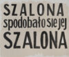 (Polski) Jadwiga Sawicka, SZALONA spodobało jej się SZALONA, 2008, olej i akryl na płótnie, 100 x 140 cm